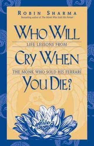 Who Will Cry When You Die?