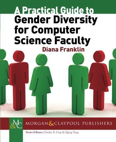 A Practical Guide to Gender Diversity for Computer Science Faculty