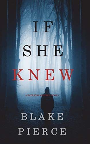 If She Knew (A Kate Wise Mystery—Book 1)