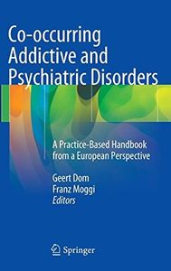 Co-occurring Addictive and Psychiatric Disorders