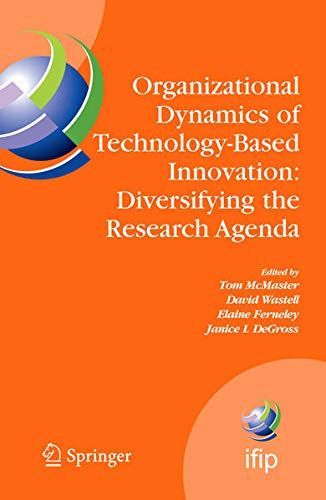 Organizational Dynamics of Technology-Based Innovation: Diversifying the Research Agenda