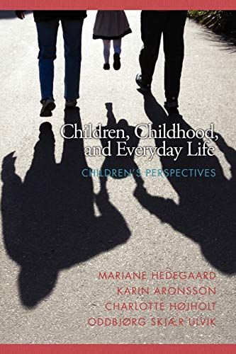 Children, Childhood and Everyday Life