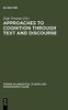 Approaches to Cognition through Text and Discourse