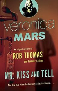 Mr Kiss and Tell: Veronica Mars 2