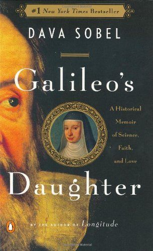 Galileo’s Daughter: A Drama of Science, Faith and Love