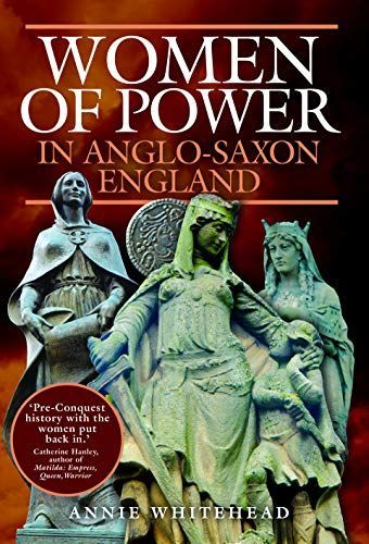 Women of Power in Anglo-Saxon England