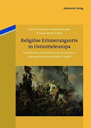 Religiöse Erinnerungsorte in Ostmitteleuropa