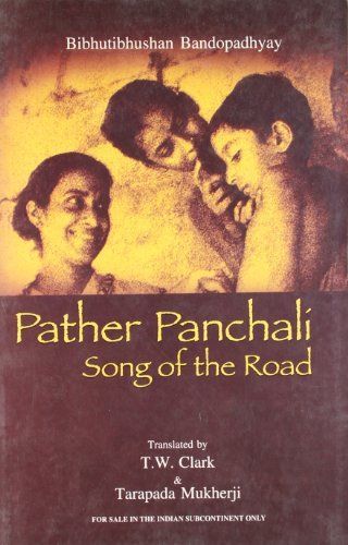 Pather Panchali: Song of the Road (A Bengali Novel: UNESCO Collection of Representative Works, Indian Series)