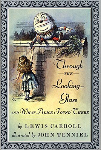 Through the Looking-Glass, and What Alice Found There