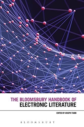 The Bloomsbury Handbook of Electronic Literature