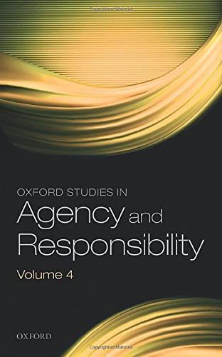 Oxford Studies in Agency and Responsibility