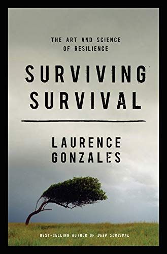 Surviving Survival: The Art and Science of Resilience