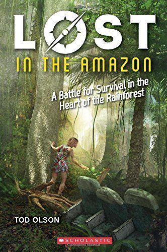 Lost in the Amazon: A Battle for Survival in the Heart of the Rainforest (Lost #3)