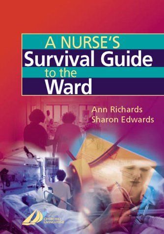 A Nurse's Survival Guide to the Ward - Updated Edition E-Book