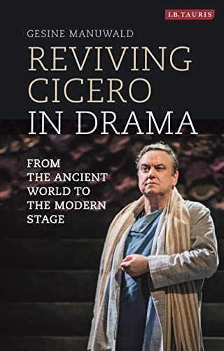 Reviving Cicero in Drama