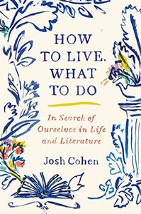 How to Live. What To Do.