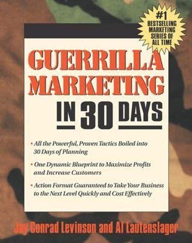 Guerrilla Marketing in 30 Days