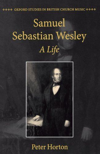 Samuel Sebastian Wesley: A Life