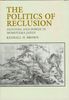 The Politics of Reclusion