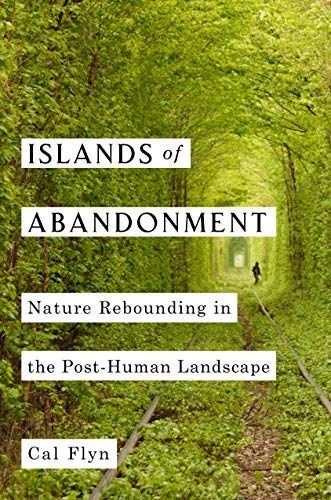 Islands of Abandonment: Life in the Post-Human Landscape