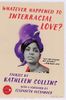 Whatever Happened to Interracial Love?