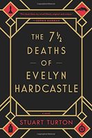 The 7 1⁄2 Deaths of Evelyn Hardcastle