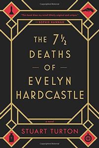 The 7 1⁄2 Deaths of Evelyn Hardcastle