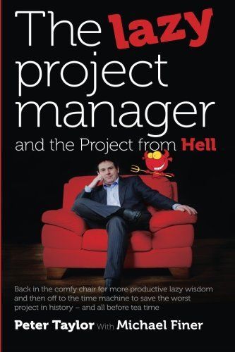 The Lazy Project Manager and the Project From Hell