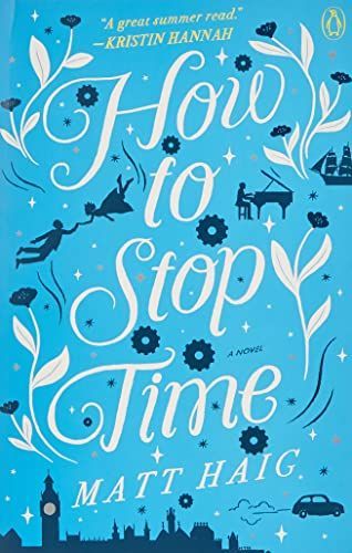 Book Review: How to Stop Time by Matt Haig - i've read this