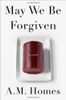 May We Be Forgiven
