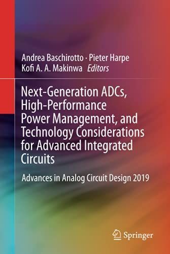 Next-Generation ADCs, High-Performance Power Management, and Technology Considerations for Advanced Integrated Circuits