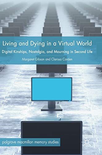 Living and Dying in a Virtual World