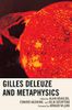 Gilles Deleuze and Metaphysics