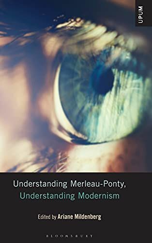 Understanding Merleau-Ponty, Understanding Modernism