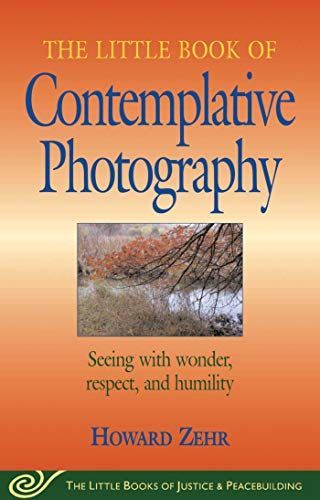 Little Book of Contemplative Photography