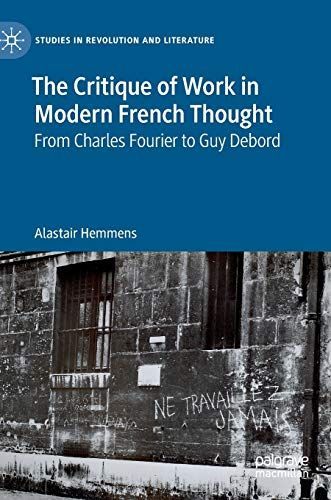 The Critique of Work in Modern French Thought