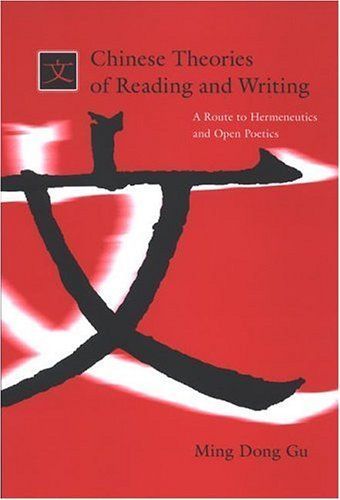 Chinese Theories of Reading and Writing