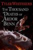 The Thousand Deaths of Ardor Benn