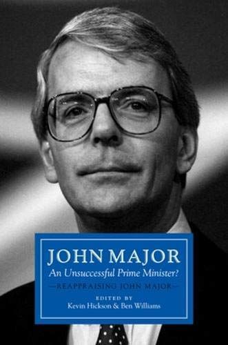 John Major: An Unsuccessful Prime Minister?