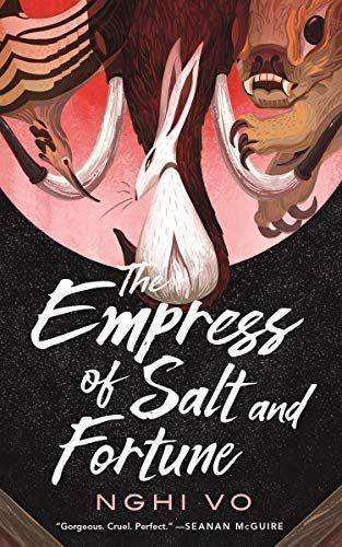 The Empress of Salt and Fortune