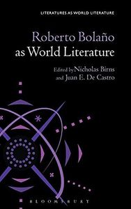 Roberto Bolaño as World Literature
