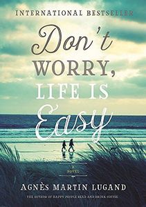 Don't Worry, Life Is Easy