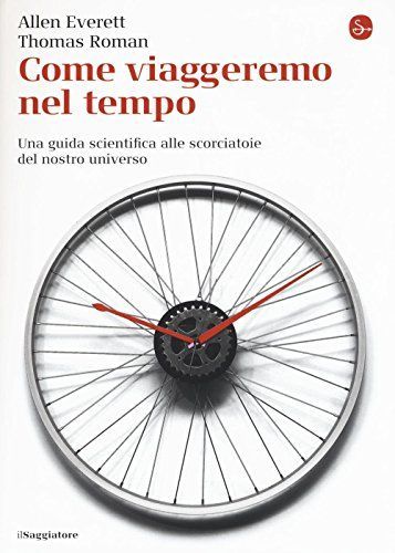Come viaggeremo nel tempo