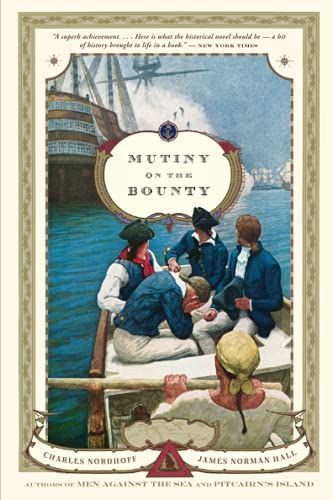 Mutiny on the Bounty (James Norman Hall & Charles Bernard Nordhoff) (Literary Thoughts Edition)