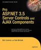 Pro ASP.NET 3.5 Server Controls and AJAX Components