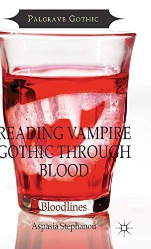 Reading Vampire Gothic Through Blood