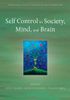 Self Control in Society, Mind, and Brain