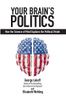 Your Brain's Politics