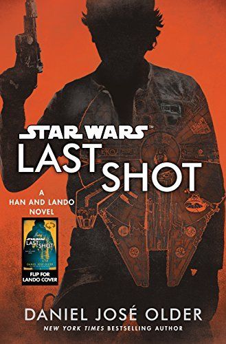 Star Wars: Last Shot: A Han and Lando Novel