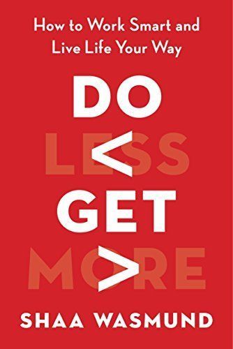 Do Less, Get More